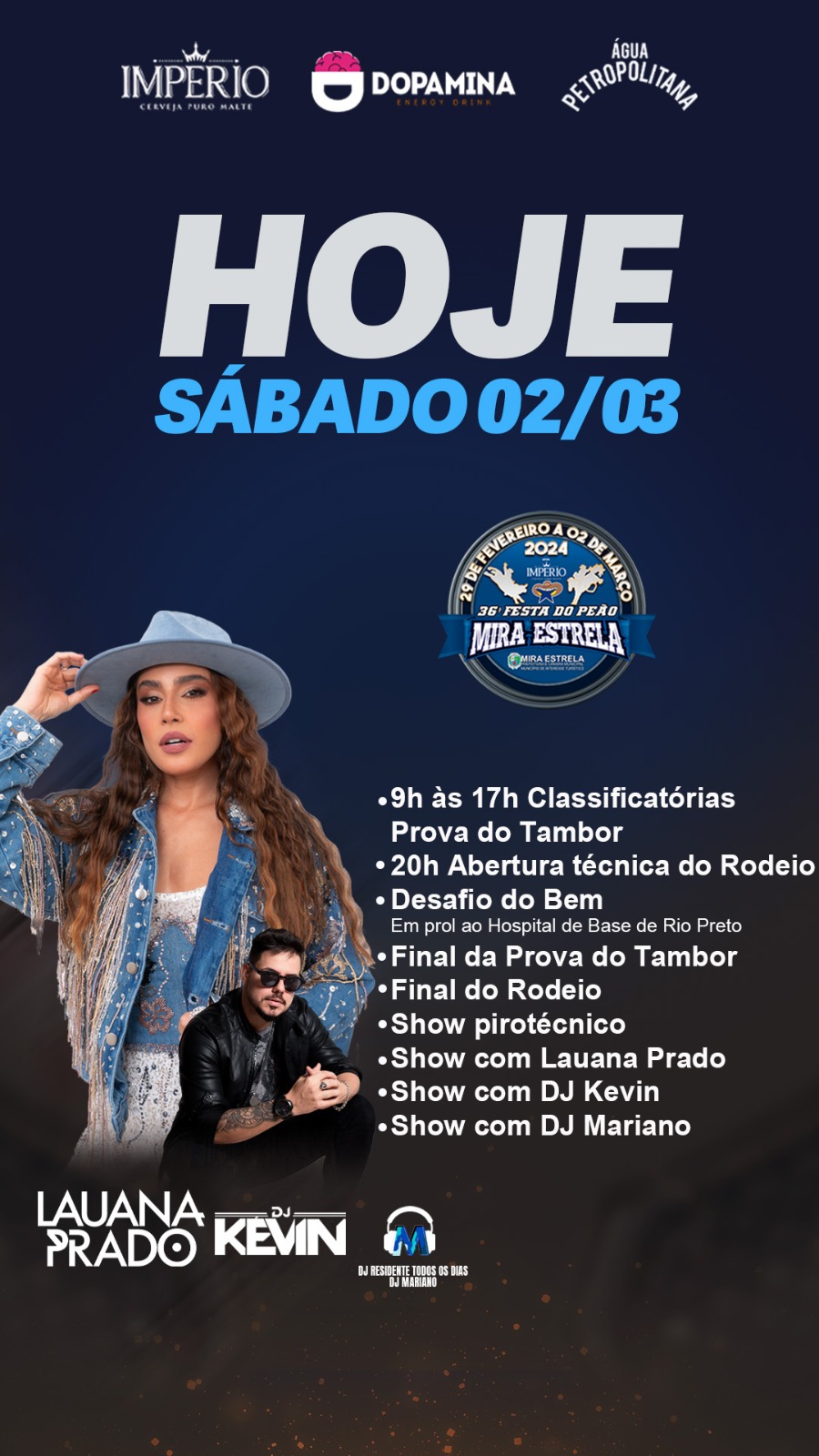 Hoje, Sabadão, 02-03, em Mira Estrela, tem Lauana Prado, Dj Kevin, Dj Mariano, Desafio do Bem, Final da prova do tambor e final do rodeio