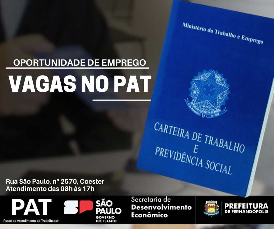 Novas vagas de empregos estão disponíveis no PAT Fernandópolis