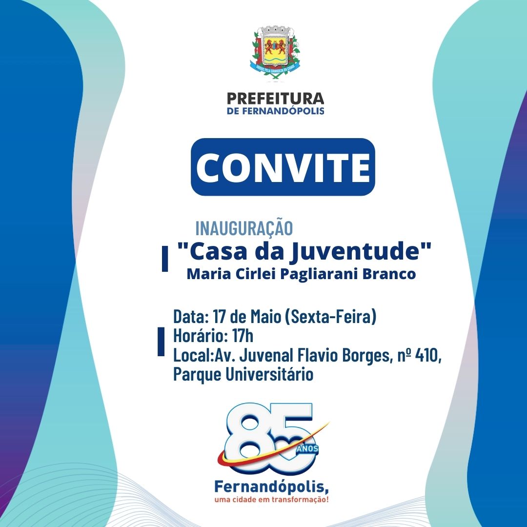INAUGURAÇÃO da CASA DA JUVENTUDE - MARIA CIRLEI PAGLIARANI BRANCO SERÁ HOJE 17-05 AS 17h
