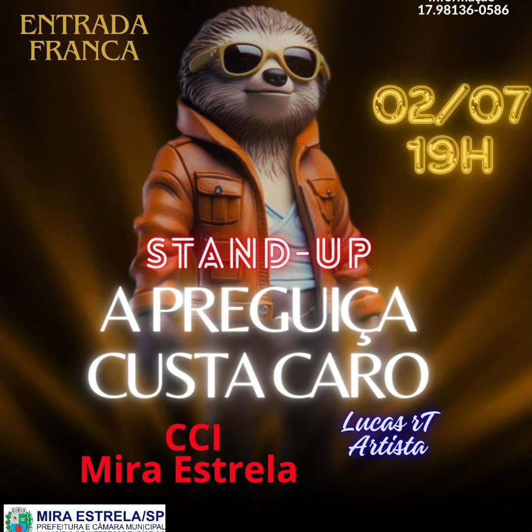 MIRA ESTRELA TERÁ STAND-UP, A PREGUIÇA CUSTA CARO!