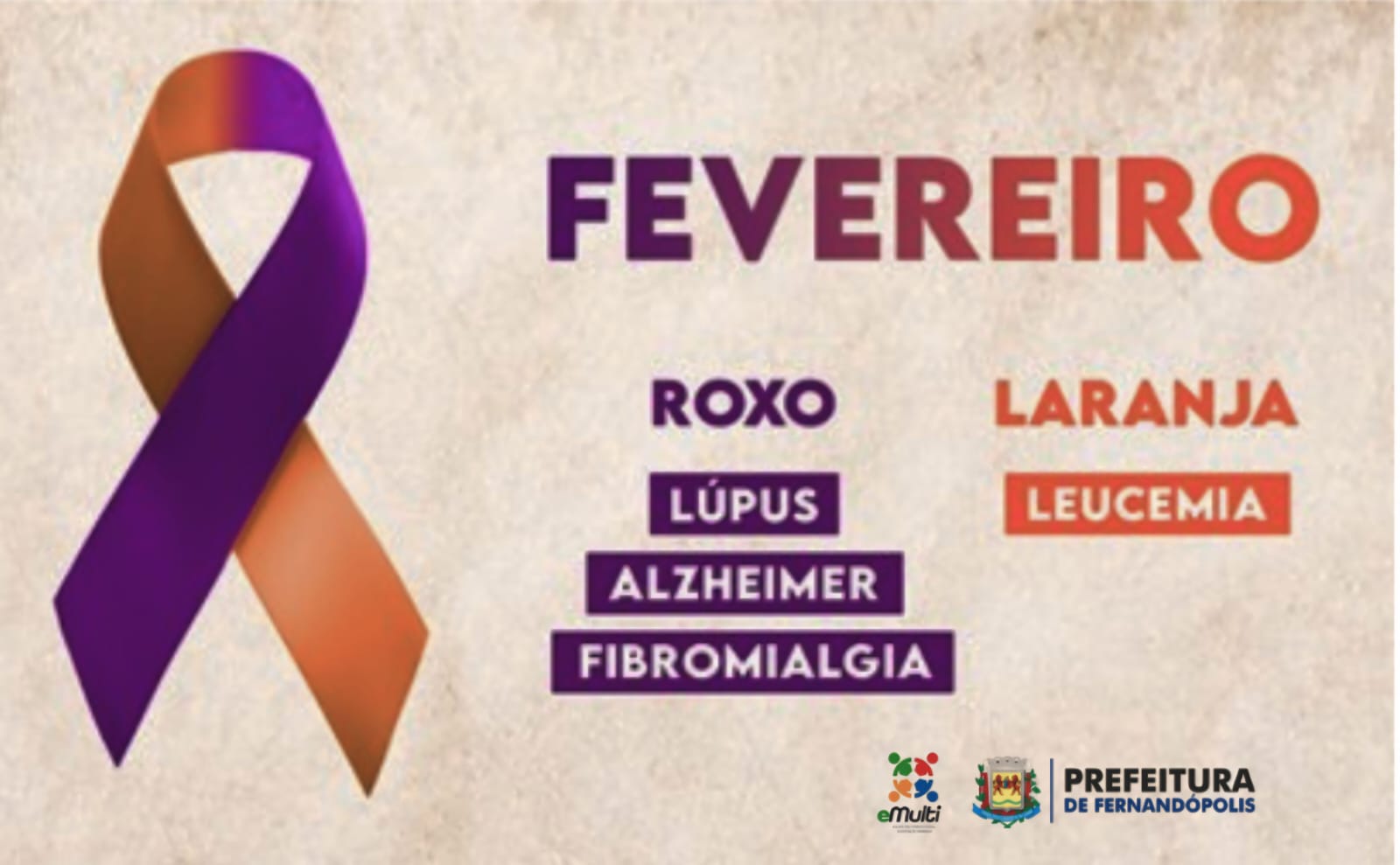 Fevereiro traz campanhas com as cores roxo e laranja 