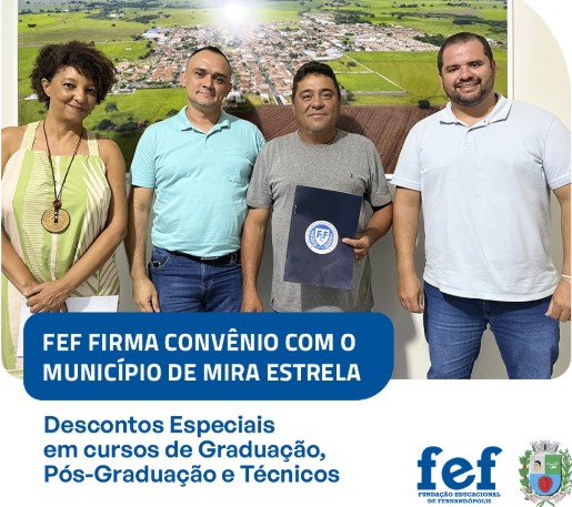 FEF FIRMA CONVÊNIO COM O MUNICÍPIO DE MIRA ESTRELA