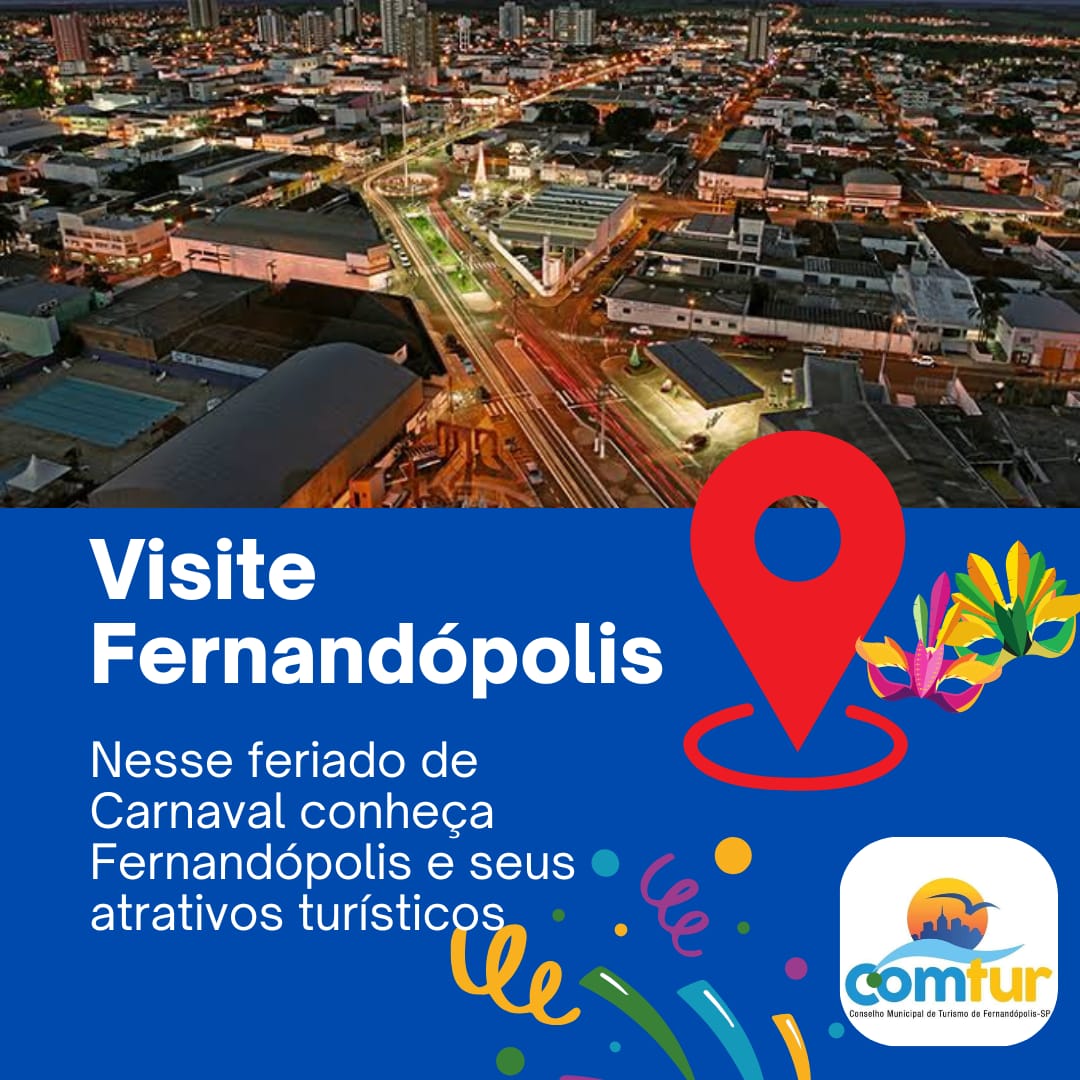 Visite Fernandópolis neste feriado de Carnaval