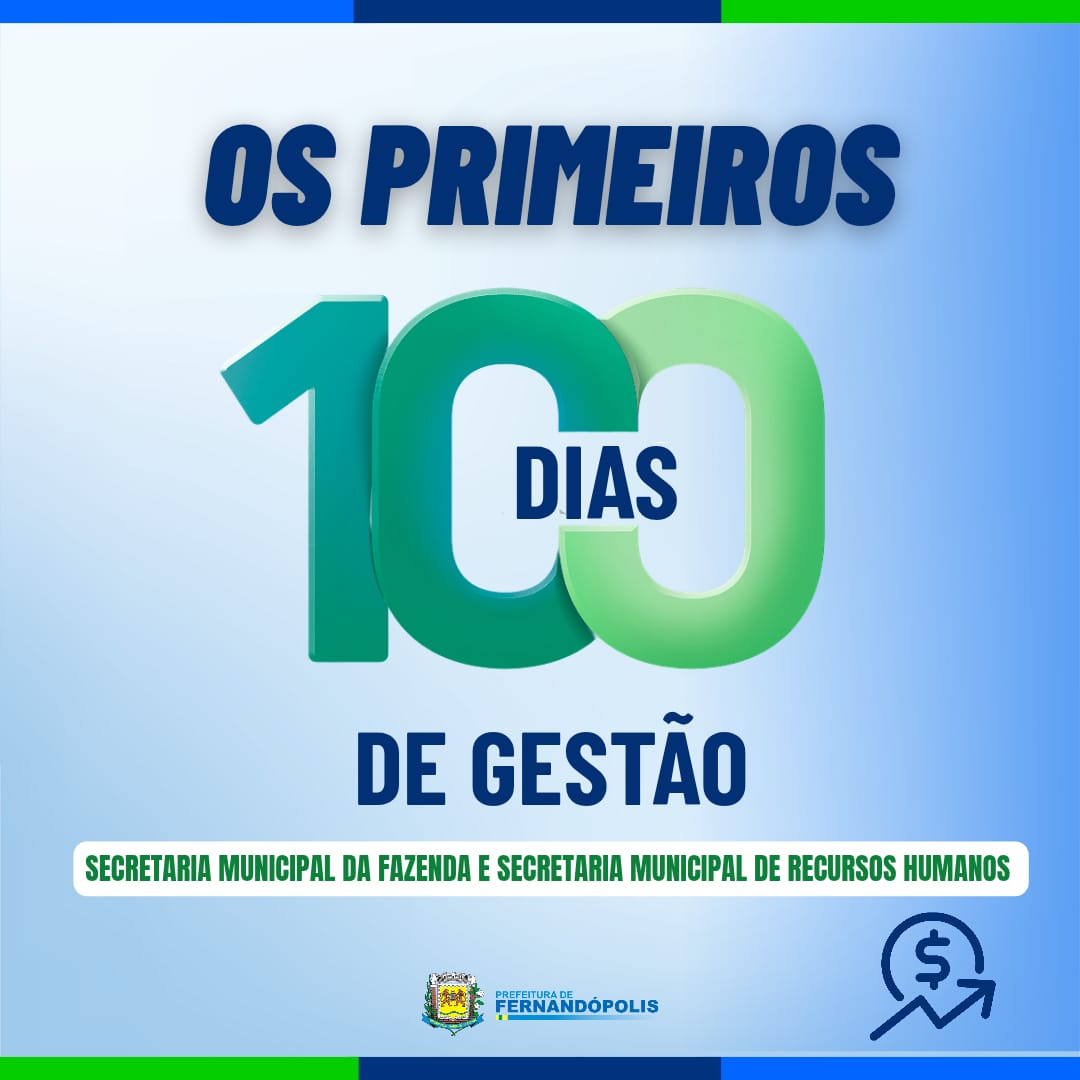 Em 100 dias, Prefeitura de Fernandópolis foca em economia e planejamento