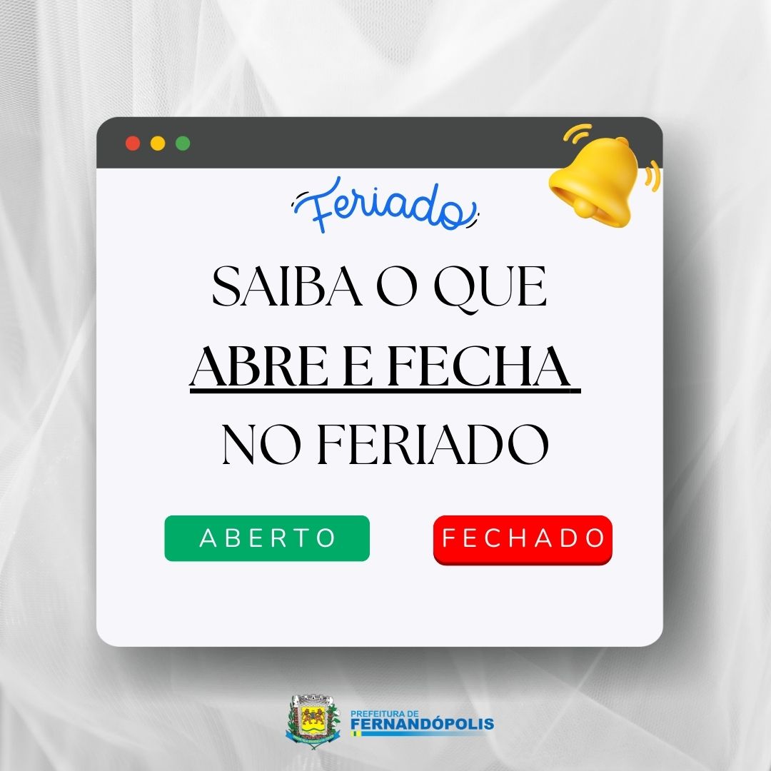 Veja o que abre e o que fecha na semana do feriado