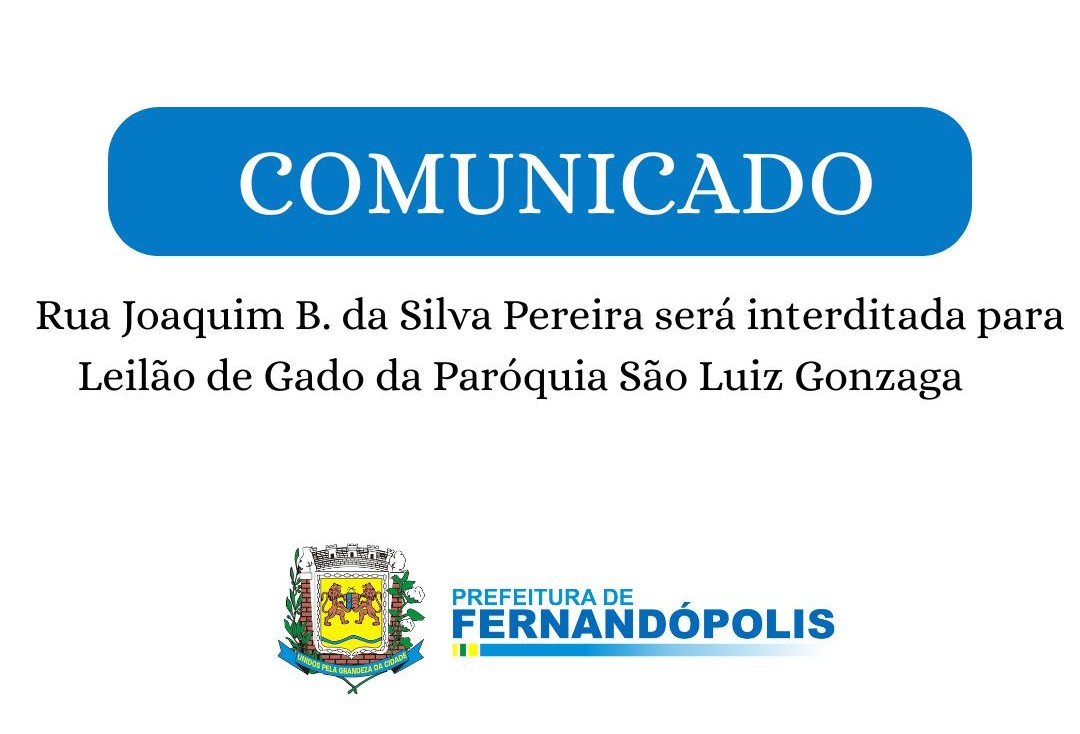 Rua Joaquim B. da Silva Pereira será interditada para Leilão de Gado da Paróquia São Luiz Gonzaga 