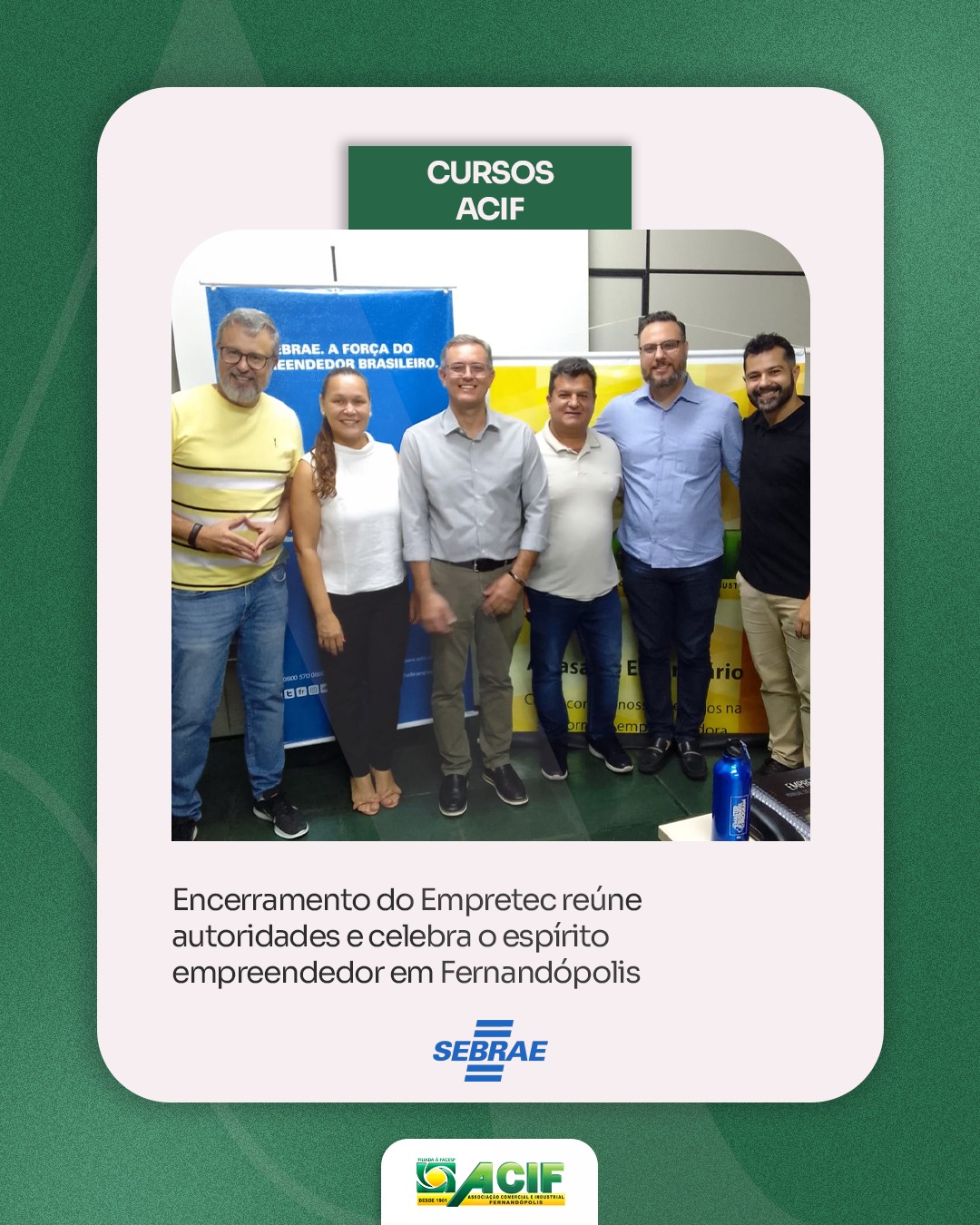 Encerramento do Empretec reúne autoridades e celebra o espírito empreendedor em Fernandópolis