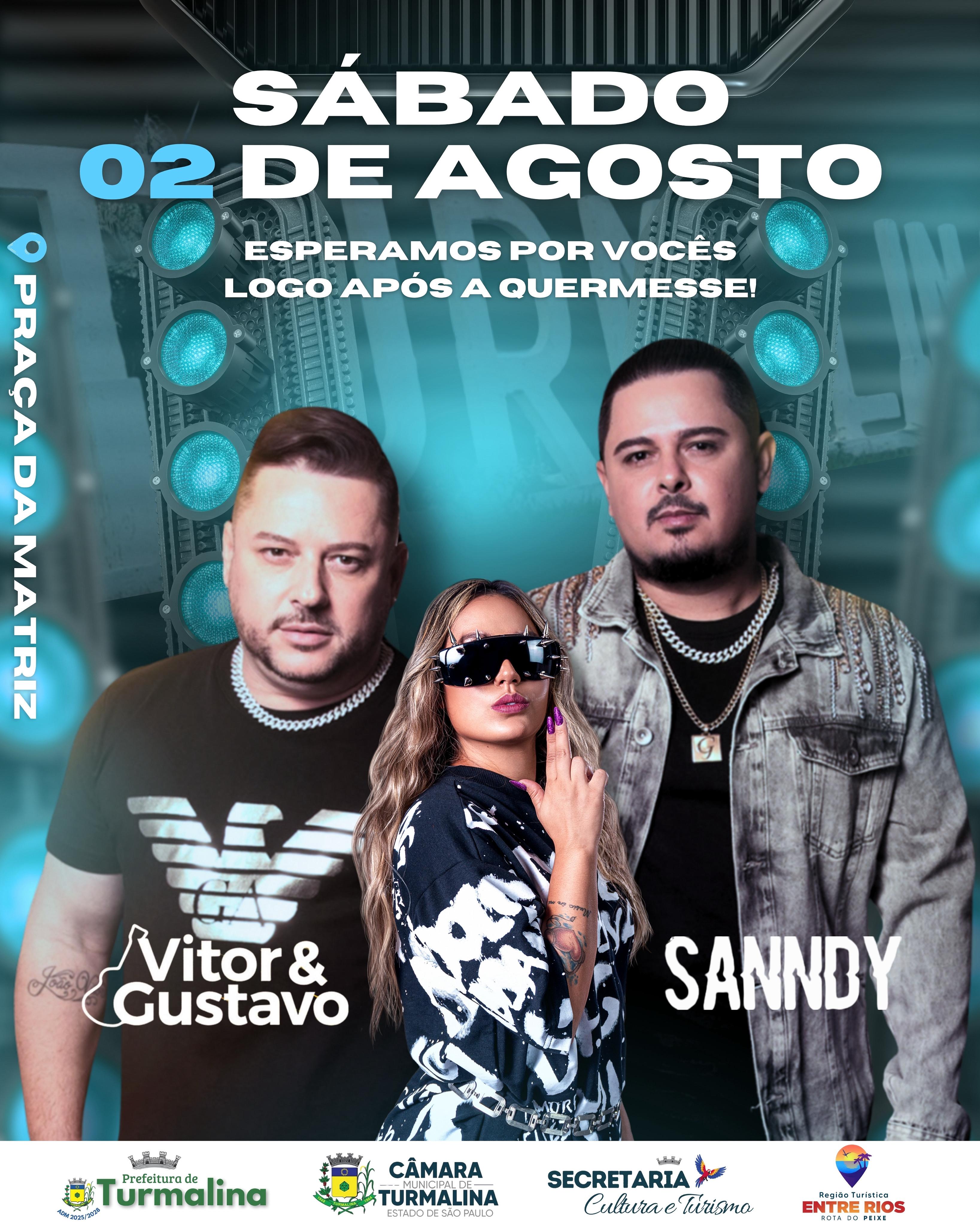 Turmalina em Festa no mês de agosto! E neste sábado, 02/08, teremos o Show de Vitor & Gustavo e Dj. Sanndy, logo após a quermesse, abrindo as festividades de aniversário da cidade,
