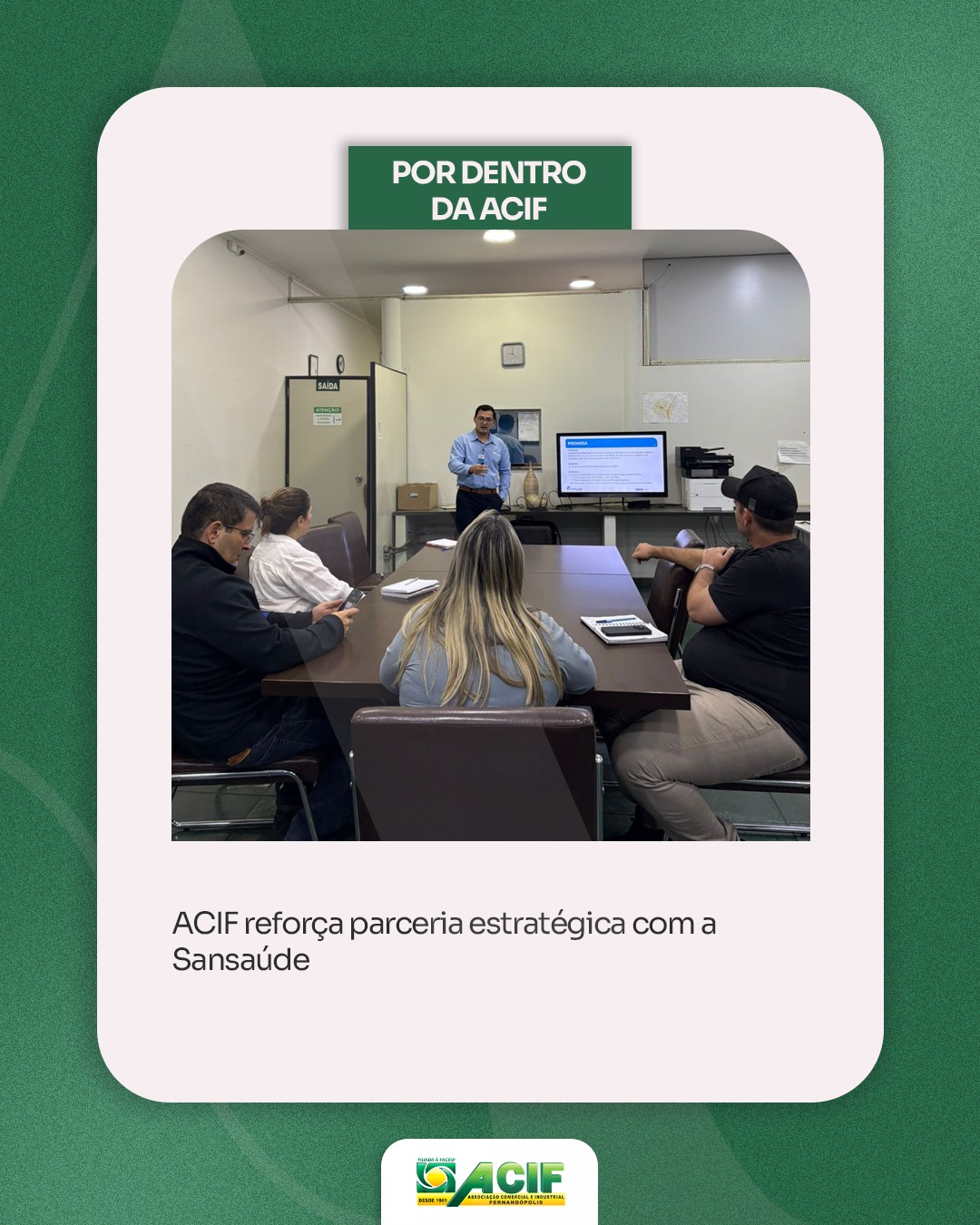 ACIF reforça parceria estratégica com a Sansaúde