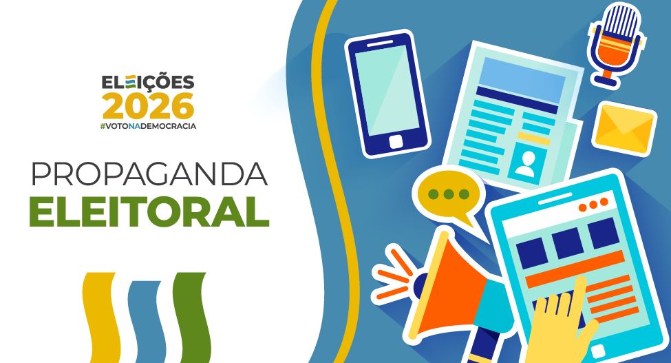 Propaganda eleitoral: cartilha mostra o que pode e o que não pode na campanha 2026