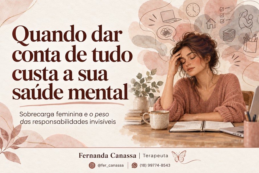 Quando dar conta de tudo custa a sua saúde mental.